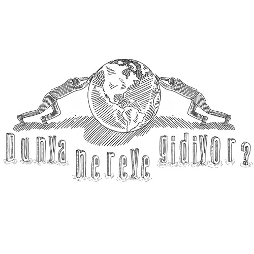dunya nereye gidiyor podcast
